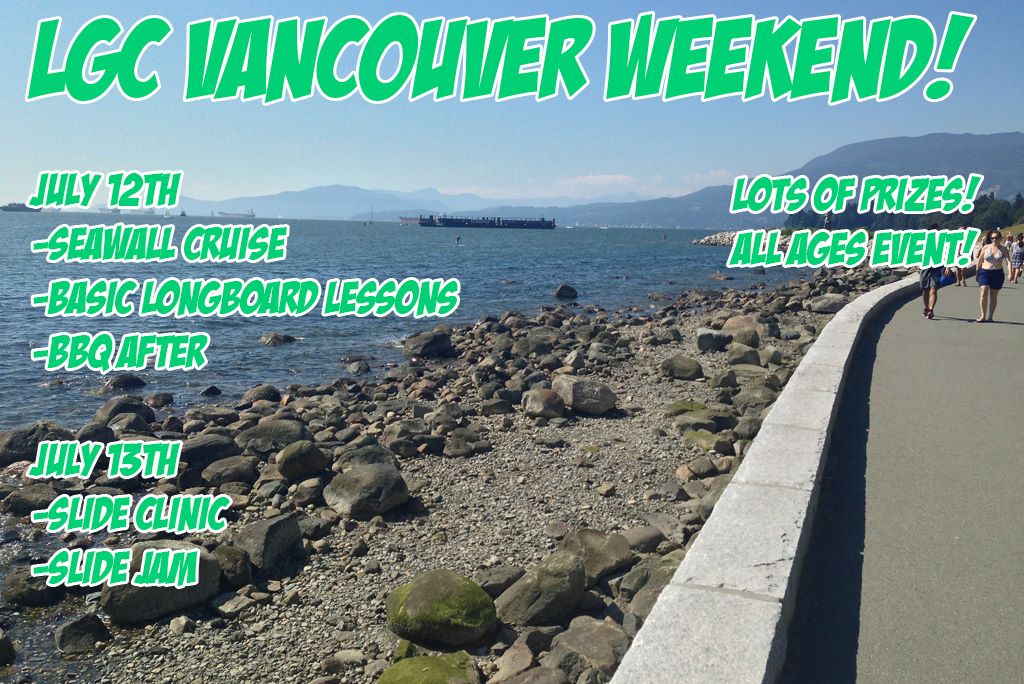LGC Vancouver Weekend – July 12th